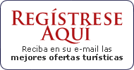 Registrese Aqui. Reciba en su e-mail las mejores ofertas turisticas